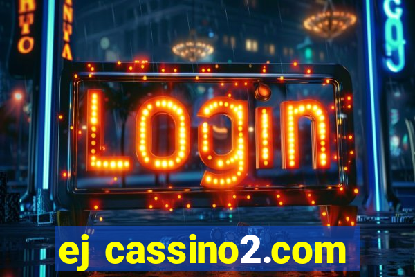 ej cassino2.com